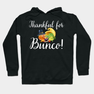 Thankful for Bunco Thanksgiving Game Night Hoodie